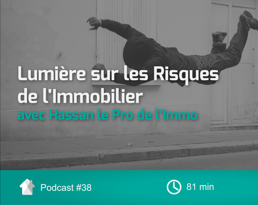 Cover-Ep38-Risques-de-L-Immobilier-Interview-Hassan-Pro-de-l'Immo